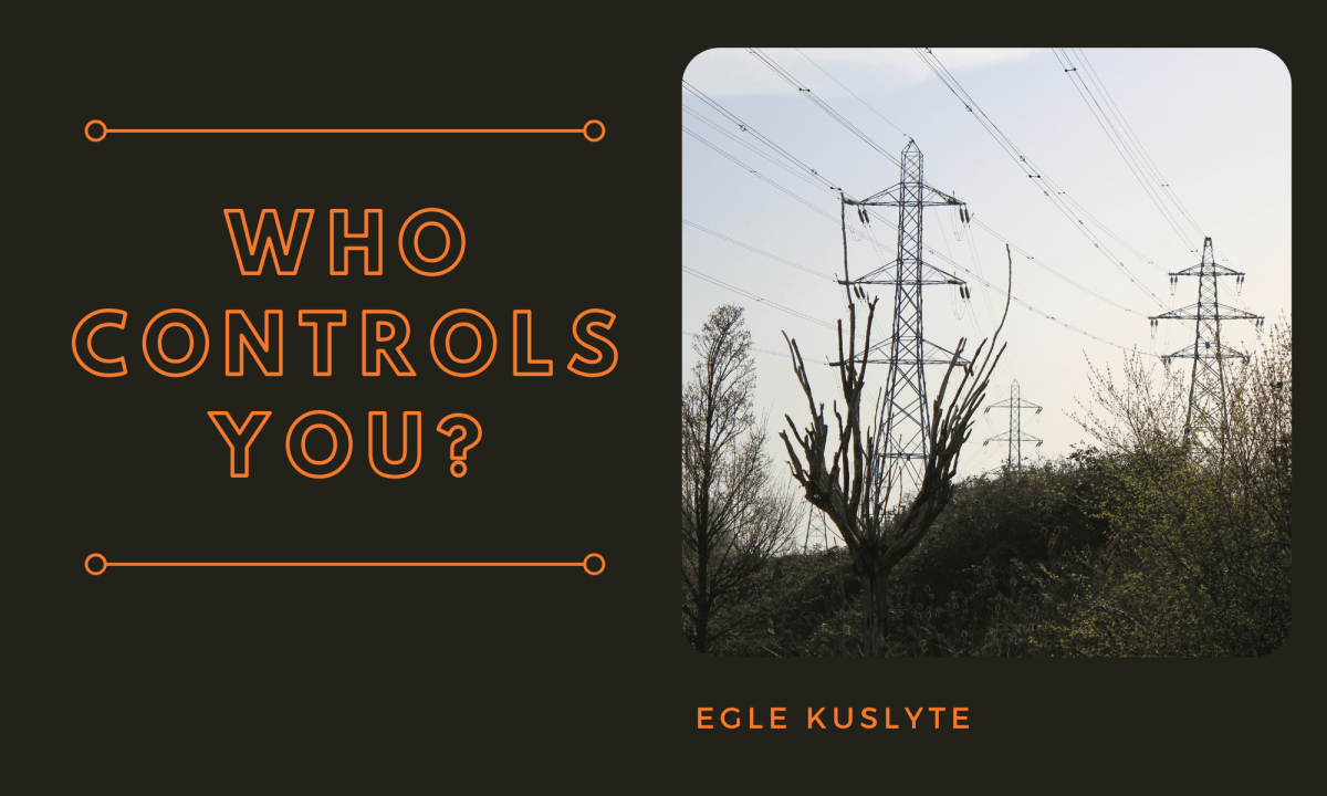 Kas kontroliuoja tave?