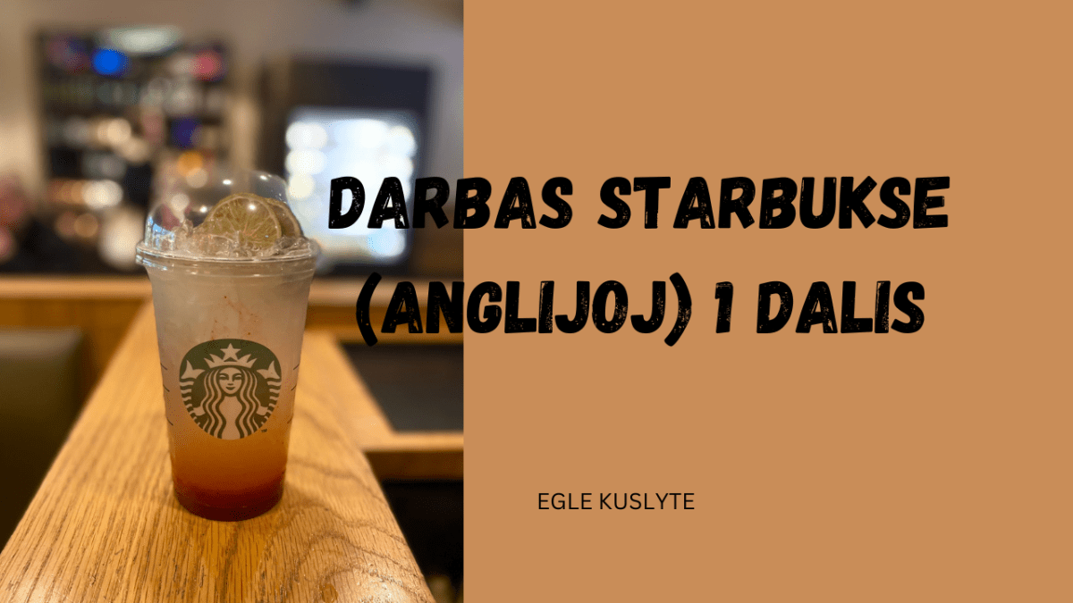 Darbas Starbukse (Anglijoj) 1 dalis
