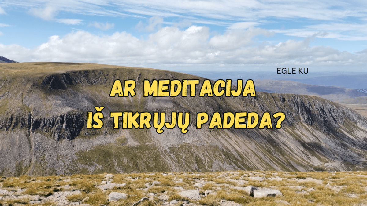 Ar meditacija iš tikrųjų padeda?