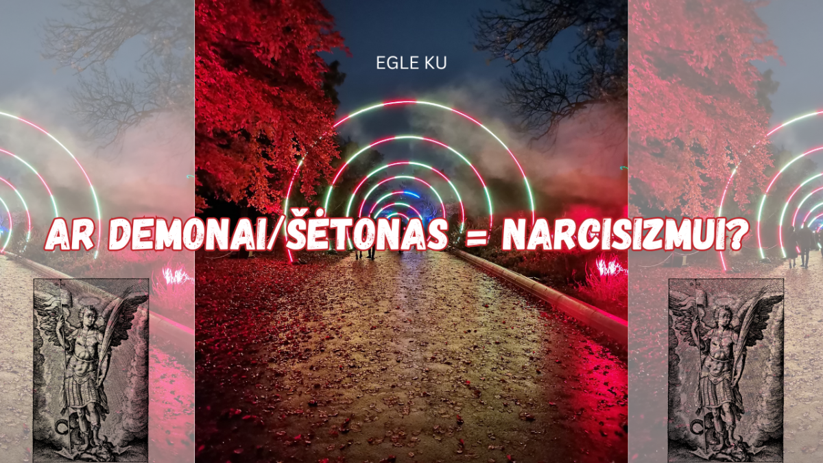 Ar demonai/šėtonas = narcisizmui?  