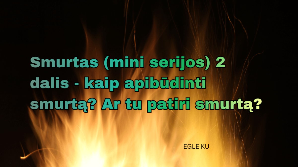 Smurtas (mini serijos) – 2 dalis – kaip apibūdinti smurtą? Ar tu patiri smurtą?